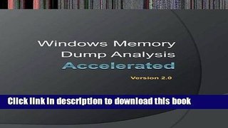 Read Accelerated Windows Memory Dump Analysis: Training Course Transcript and Windbg Practice
