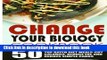 Read Books Change Your Biology Cookbook: 50 Top Rated Diet Meals-Cut Calories, Reduce Fat, And