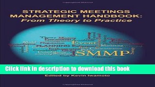 [PDF] Strategic Meetings Management Handbook: From Theory to Practice Download Online