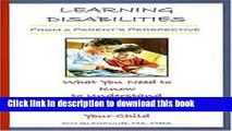 Read Learning Disabilities from a Parent s Perspective: What You Need to Know to Understand,
