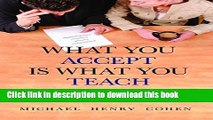 Read What You Accept is What You Teach: Setting Standards for Employee Accountability  Ebook Free