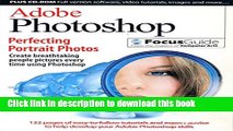 Read Adobe Photoshop ; Perfecting Portrait Photos, Create Breathtaking People Pictures Every Time
