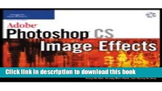 Download Adobe Photoshop CS- Image Effects (04) by Grebler, Ron - Kim, Dong-mi - Baek, Kwang Woo -