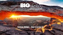 Patrick Drowie - Drop Station 03 (Bigroom, Progressive, Bounce Mix) 2016