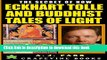 Read Eckhart Tolle and Buddhist Tales of Light: 20 Tales To Help You Stop Your Inner Chat and