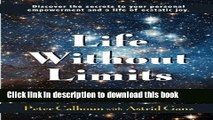 Download Books Life Without Limits: Discover the Secrets to Your Personal Empowerment and a Life