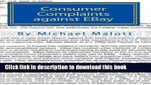 Read Consumer Complaints against EBay: The Best of over a Million Consumer Complaints against EBay