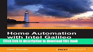Download Home Automation with Intel Galileo PDF Online