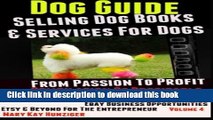 Read Dog Guide: Selling Dog Books   Services Dog: eBay Business Opportunities, Etsy   Beyond For