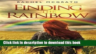 Read Finding The Rainbow  Ebook Free