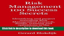Read Risk Management 100 Success Secrets - Identifying and project managing Risk Management
