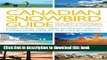 Read The Canadian Snowbird Guide: Everything You Need to Know about Living Part-Time in the USA