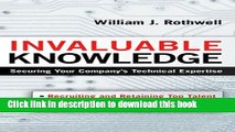 Read Invaluable Knowledge: Securing Your Company s Technical Expertise Ebook Free