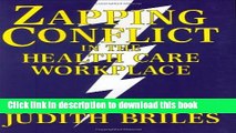 Download Zapping Conflict in the Health Care Workplace  Read Online