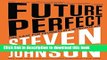 Read Future Perfect: The Case For Progress In A Networked Age Ebook Free