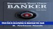 Read Becoming Your Own Banker  Ebook Free