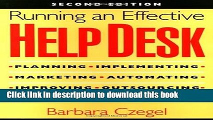 PDF Running an Effective Help Desk: Planning, Implementing, Marketing, Automating, Improving,
