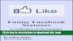 Read Funny Facebook Statuses: A Collection of the Funniest Facebook Statuses of 2012 PDF Online