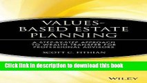 Read Values-Based Estate Planning: A Step-by-Step Approach to Wealth Transfer for Professional