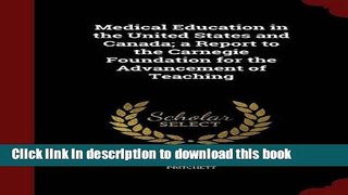 Read Books Medical Education in the United States and Canada; a Report to the Carnegie Foundation