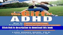 Read The Gift of ADHD: How to Transform Your Child s Problems into Strengths  Ebook Online