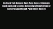 Read No Back Talk Natural Back Pain Cures: Eliminate back pain and sciatica naturally without