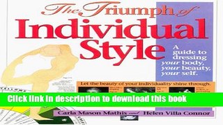 Download Book The Triumph of Individual Style: A Guide to Dressing Your Body, Your Beauty, Your