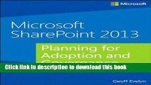 Read Microsoft SharePoint 2013 Planning for Adoption and Governance: Planning for Adoption and