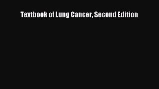 Read Textbook of Lung Cancer Second Edition Ebook Free