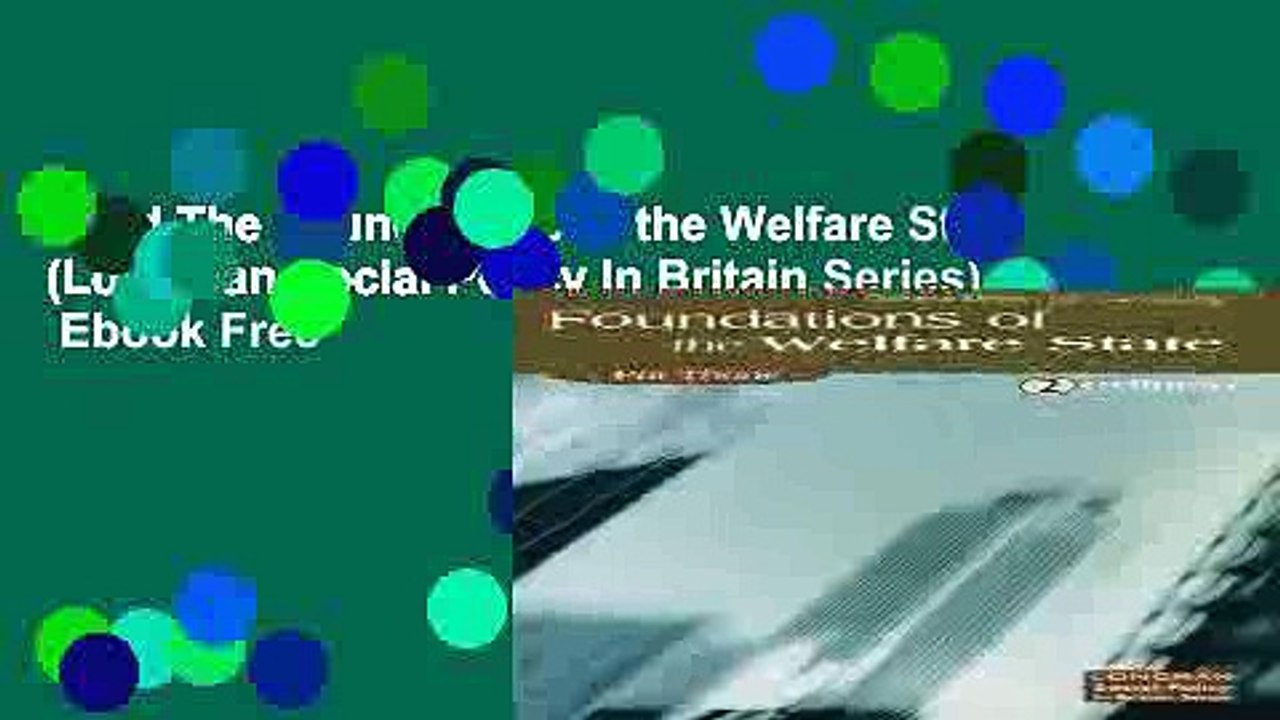 Read The Foundations of the Welfare State (Longman Social Policy In Britain Series)  Ebook Free