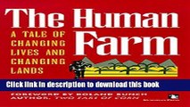 Read The Human Farm: A Tale of Changing Lives and Changing Lands (Kumarian Press Books for a World
