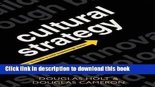 Download Book Cultural Strategy: Using Innovative Ideologies to Build Breakthrough Brands PDF Free