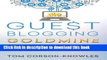 Read Guest Blogging Goldmine: How I Got More Than 100,000 Visitors a Month on My Blog in 9 Months