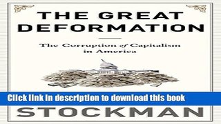 Read Books The Great Deformation: The Corruption of Capitalism in America E-Book Free