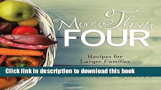 Read Books More Than Four: Recipes for Larger Families ebook textbooks