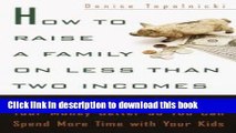 Download How to Raise a Family on Less Than Two Incomes: The Complete Guide to Managing Your Money