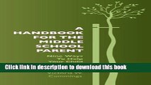 Read A Handbook for the Middle School Parent: Nine ways to Help Your child Succeed  Ebook Free