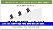 [PDF]  The BD Handbook for Lawyers: Prospects to Advocates Part One  [Read] Online