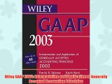 FREE PDF Wiley GAAP 2003: Interpretation and Application of Generally Accepted Accounting Principles#