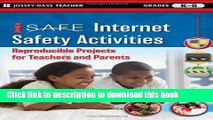 Read i-SAFE Internet Safety Activities: Reproducible Projects for Teachers and Parents, Grades K-8