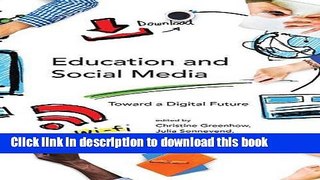 Download Education and Social Media: Toward a Digital Future PDF Online