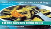 Read Books India s Vegetarian Cooking: A Regional Guide ebook textbooks