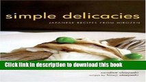 Read Books Simple Delicacies: Japanese Recipes from Hirozen ebook textbooks