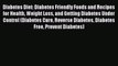 Read Diabetes Diet: Diabetes Friendly Foods and Recipes for Health Weight Loss and Getting