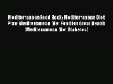 Read Mediterranean Food Book: Mediterranean Diet Plan: Mediterranean Diet Food For Great Health
