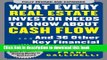 Read What Every Real Estate Investor Needs to Know About Cash Flow... And 36 Other Key Financial