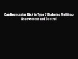 Read Cardiovascular Risk in Type 2 Diabetes Mellitus: Assessment and Control PDF Free