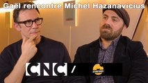 Gaël rencontre Michel Hazanavicius