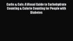 Read Carbs & Cals: A Visual Guide to Carbohydrate Counting & Calorie Counting for People with