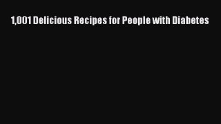 Read 1001 Delicious Recipes for People with Diabetes Ebook Free